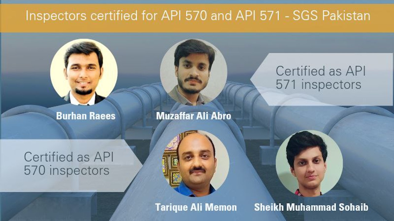 SGS Pakistan’s Inspectors Certified for API 570 and API 571